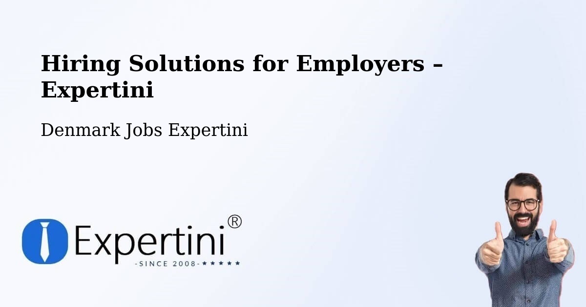 Hiring Solutions for Employers in Fredensborg - Fredensborg, Denmark Jobs Expertini
