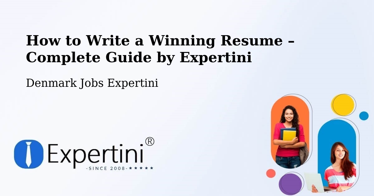 Resume Writing Guide for Job Seekers – Fredensborg - Fredensborg, Denmark Jobs Expertini
